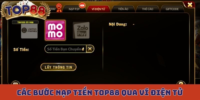 Các bước nạp tiền Top88 qua ví điện tử thông dụng