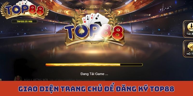 Giao diện trang chủ để đăng ký Top88