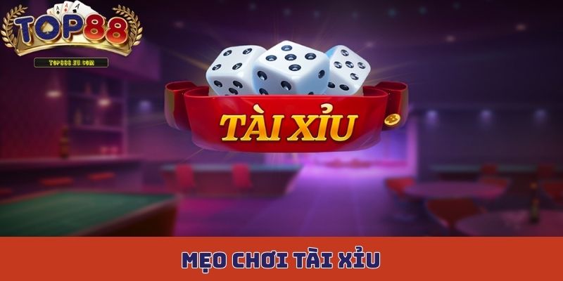 mẹo chơi tài xỉu