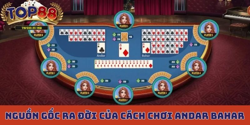 Nguồn gốc ra đời của cách chơi Andar Bahar