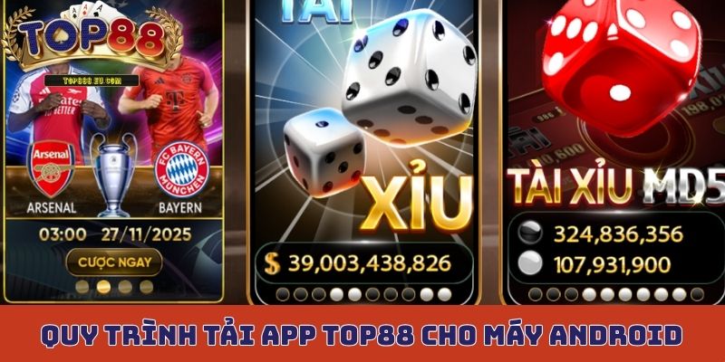 Quy trình tải app Top88 cho máy Android