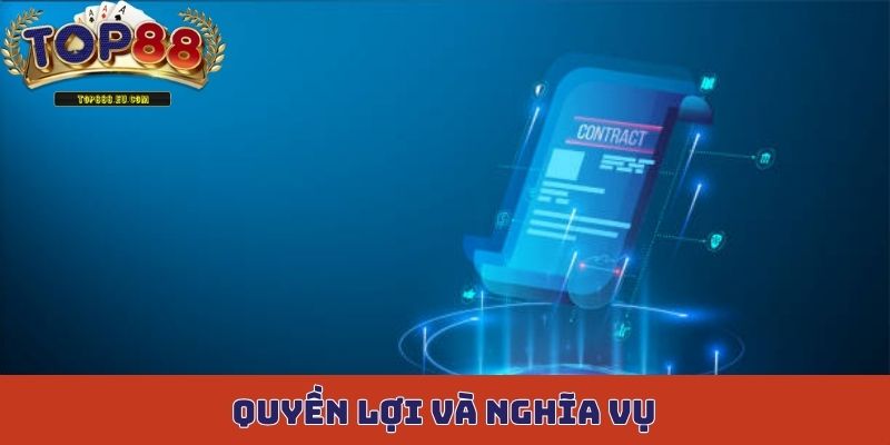 Quyền lợi cũng như nghĩa vụ trong điều kiện điều khoản đang hiệu lực